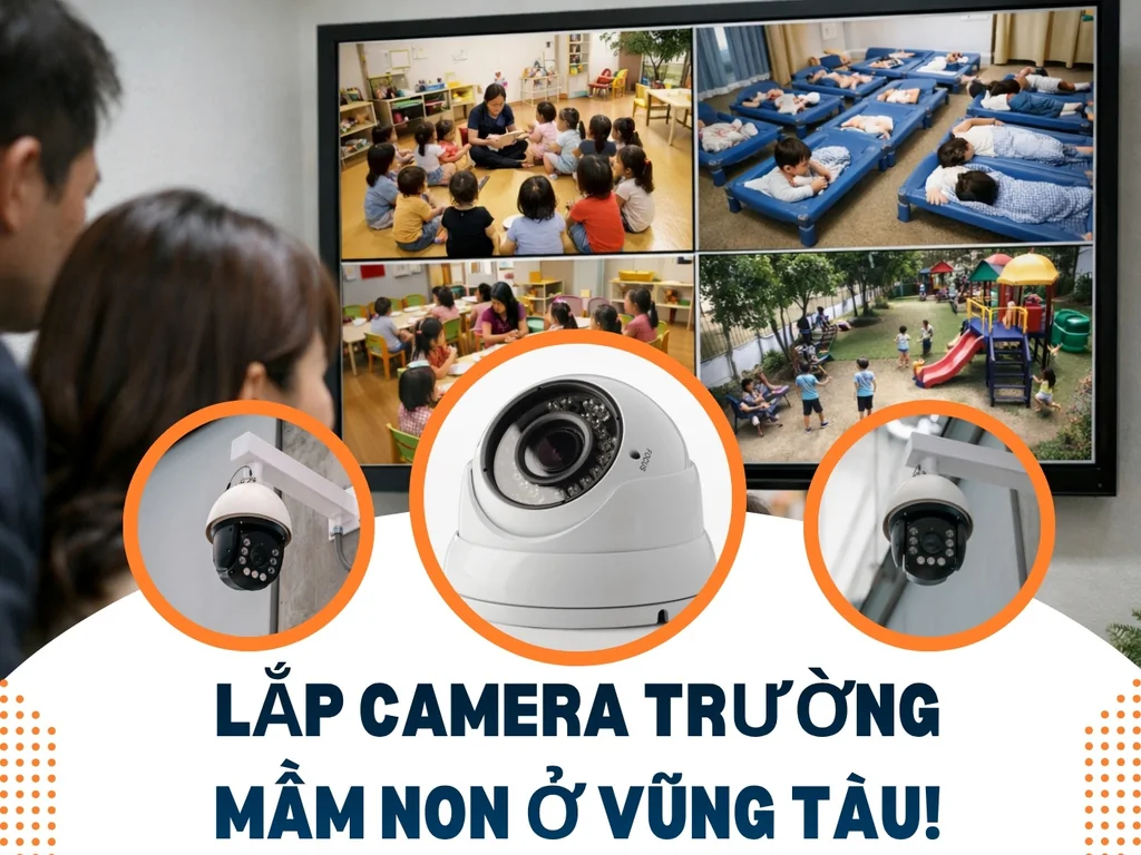 Lắp Camera Trường Mầm Non Ở Vũng Tàu